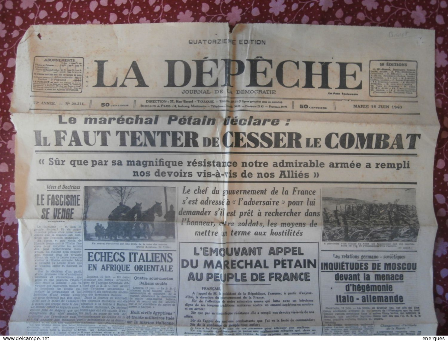 La Dépêche, 18 Juin 1940, Pétain Demande L'armistice à Hitler, Il Faut Cesser Le Combat .Mussolini, Angleterre Continue - Altri & Non Classificati