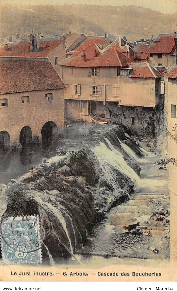 ARBOIS - Cascade Des Boucheries - Très Bon état - Arbois