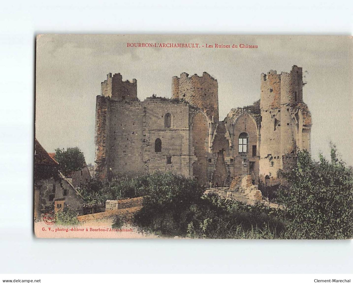 BOURBON L'ARCHAMBAULT : Les Ruines Du Château - Très Bon état - Bourbon L'Archambault