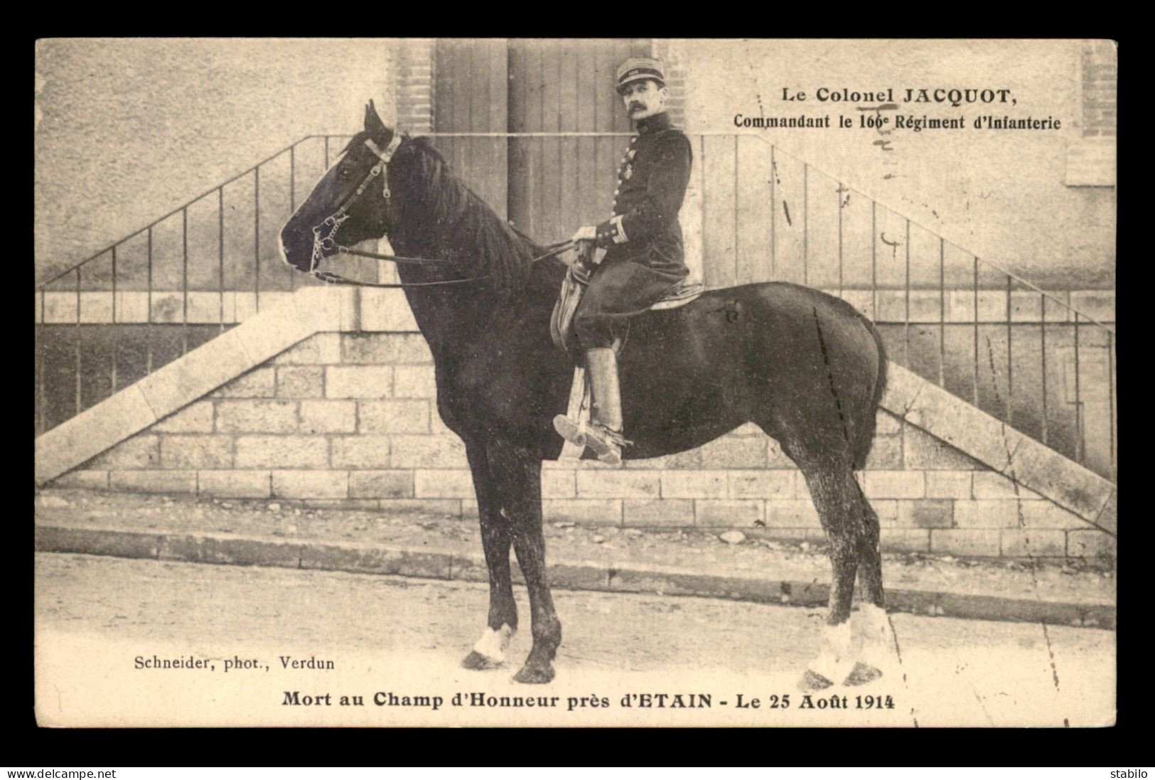55 - ETAIN - LE COLONEL JACQUOT, COMMANDANT LE 166E R.I. MORT AU CHAMP D'HONNEUR LE 25 AOUT 1914 - GUERRE 14/18 - Etain