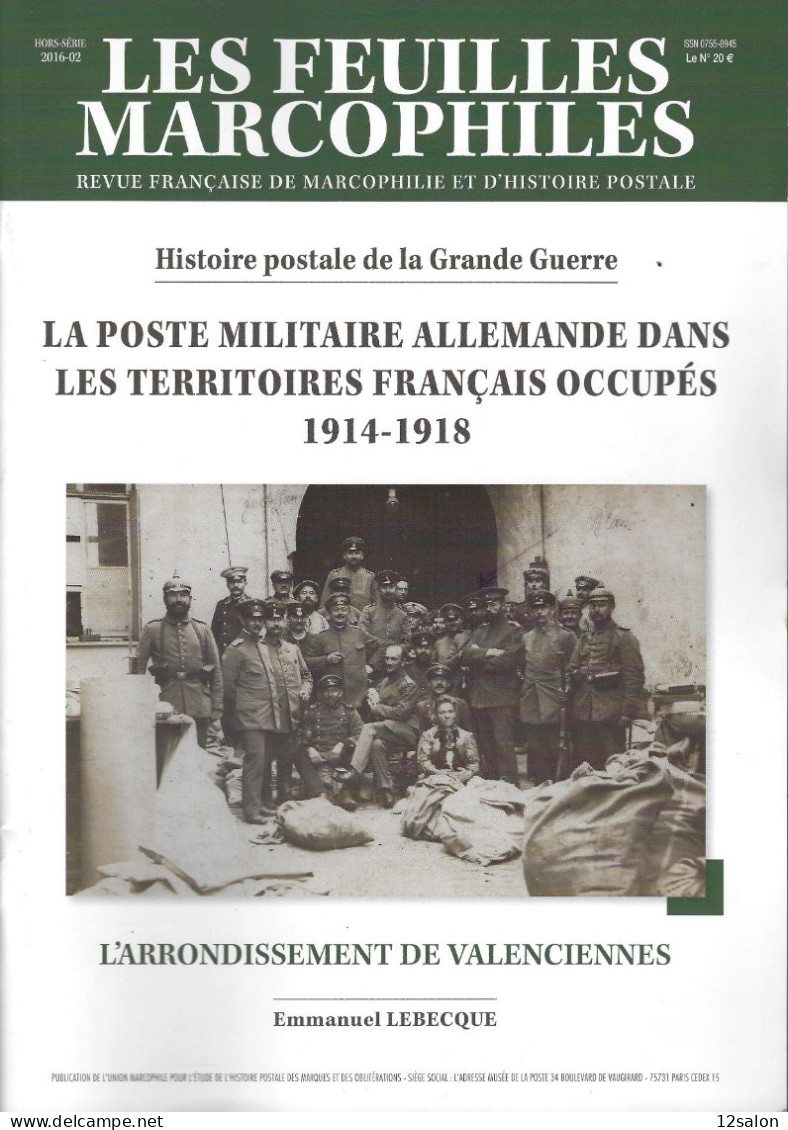 FEUILLES MARCOPHILES HORS SERIE 2016 02 LA POSTE MILITAIRE ALLEMANDE DANS LES TERRITOIRES FRANCAIS OCCUPES 1914 1918 - Französisch