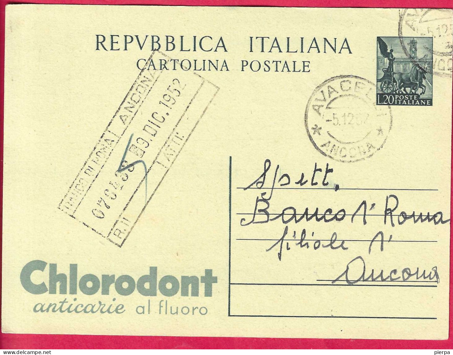 ANNULLO DC "AVACELLI *5.12.52* /ANCONA" SU INTERO CARTOLINA POSTALE AURIGA "CHOLORODONT" PER ANCONA - 1946-60: Poststempel