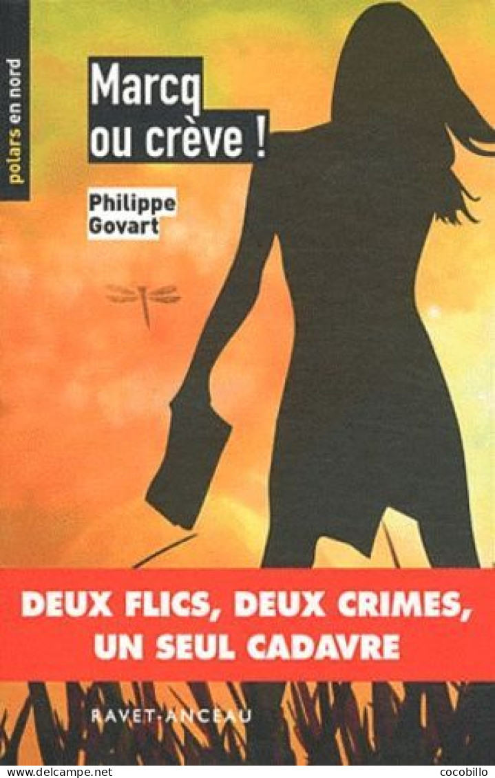 Marcq Ou Crève ! De Philippe Govard - Ed Ravet-Anceau - N° 79 - 2011 - Other & Unclassified