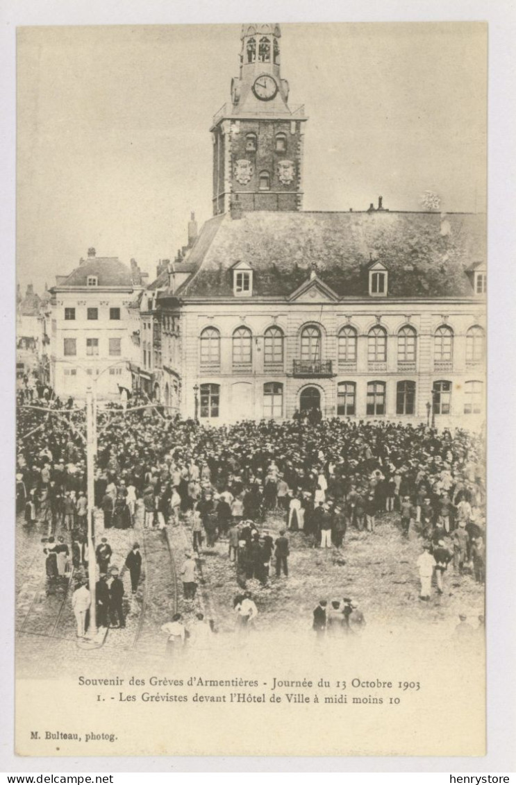 Armentières : Souvenir Des Grèves, La Place Occupée Militairement à Midi Moins 10 - 13 Octobre 1903 (z3649) - Armentieres