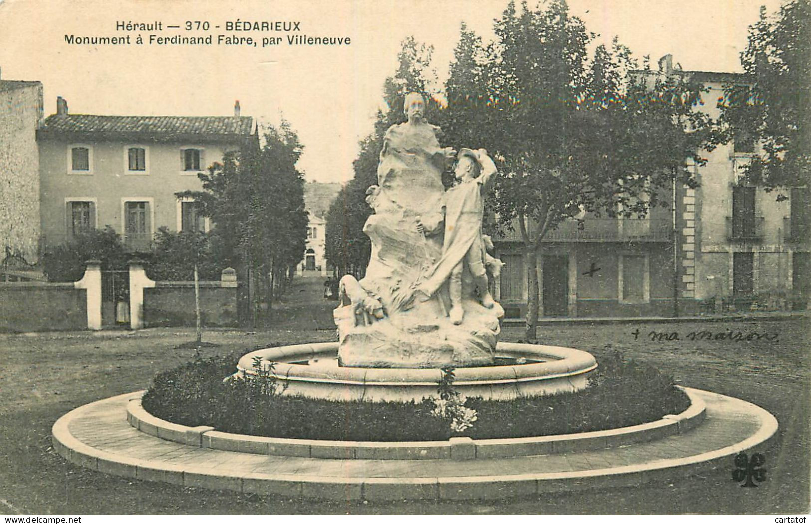 BEDARIEUX . Monument à Ferdinand Fabre Par Villeneuve . - Bedarieux