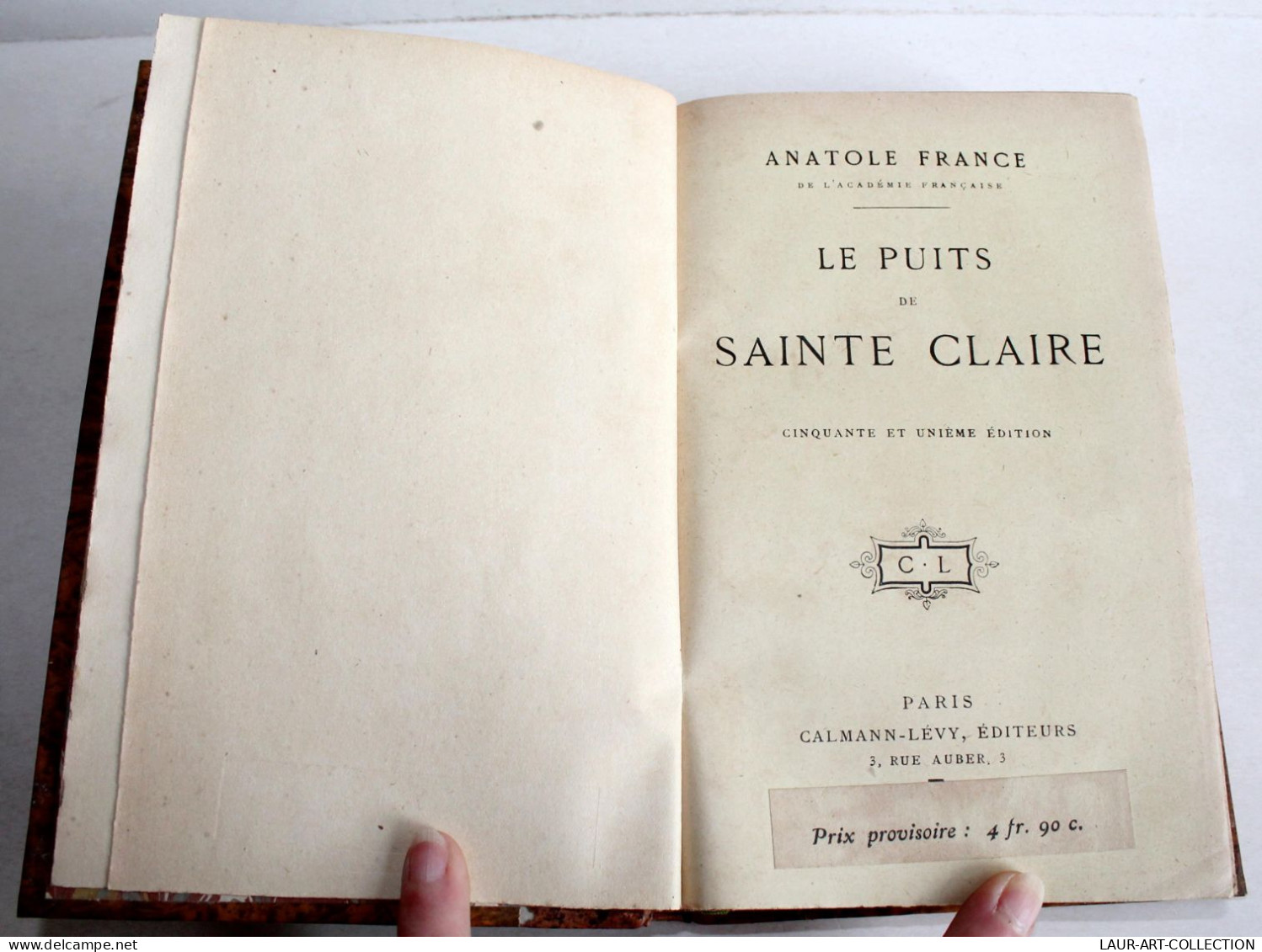 LE PUITS DE SAINTE CLAIRE Par ANATOLE FRANCE 1918 CALMANN LEVY EDITEURS, LIVRE ANCIEN XXe SIECLE (2204.91) - 1901-1940