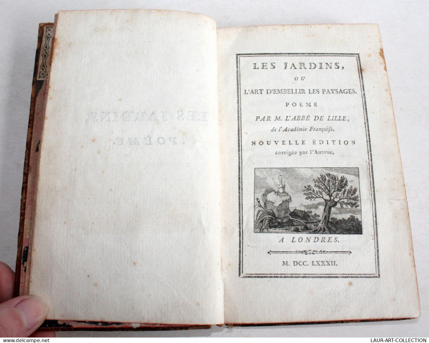 LES JARDINS OU L'ART D'EMBELLIR LES PAYSAGES POEME De DE LILLE NOUVELLE Ed. 1782, LIVRE ANCIEN XVIIIe SIECLE (2204.118) - 1701-1800