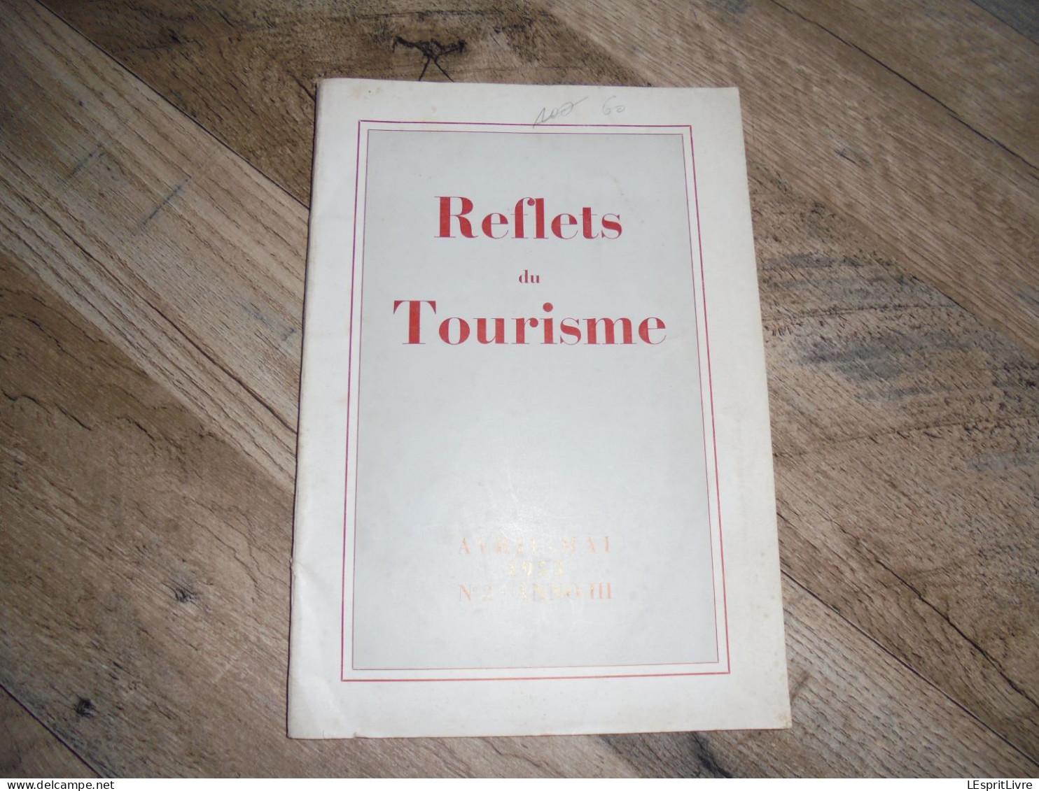 REFLETS DU TOURISME Avril Mai 1953 Régionalisme Georges Sand Vallée Meuse Hastière Histoire Du Verre Peinture Art - Belgium