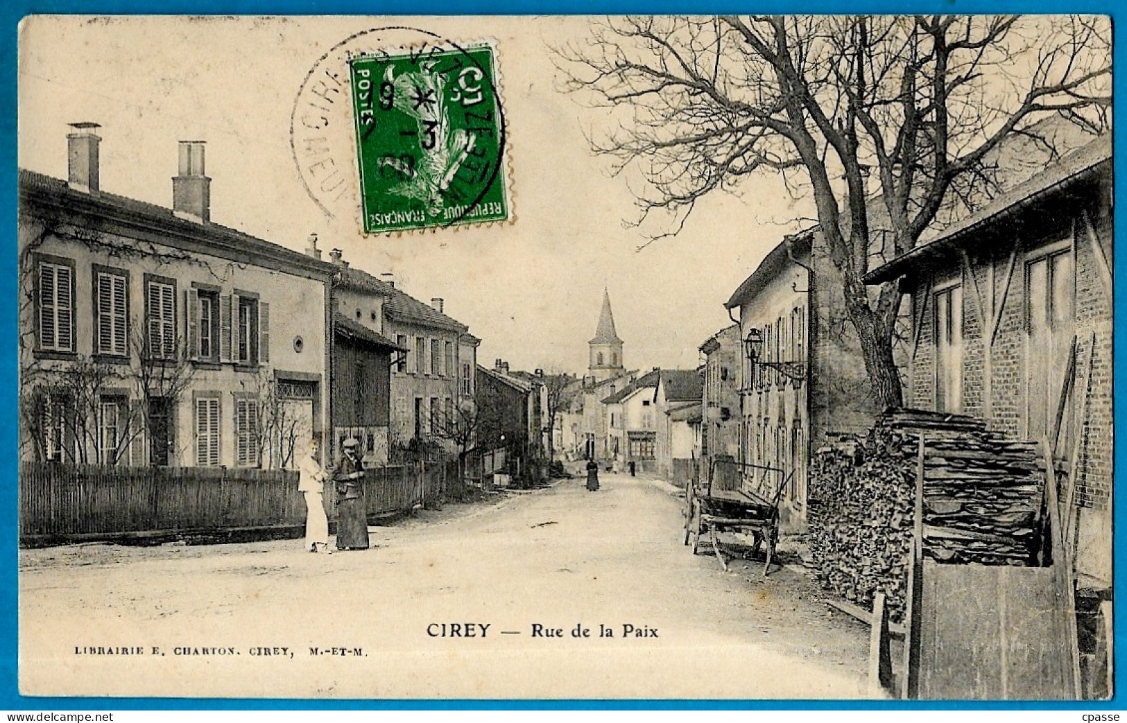 CPA 54 CIREY Sur VEZOUZE - Rue De La Paix ° E. Charton ** Phila Marcophilie Cachet - Cirey Sur Vezouze