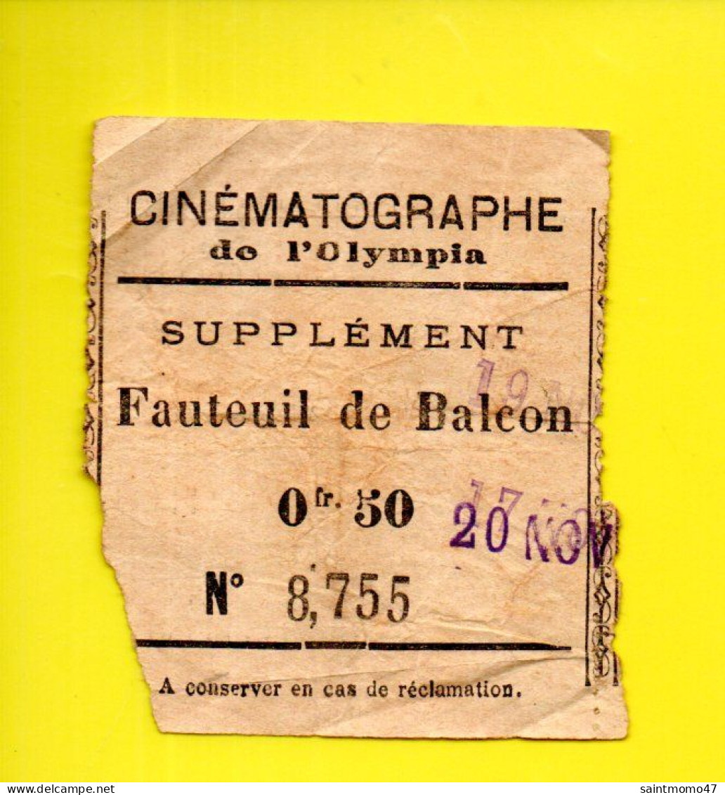 TICKET D'ENTRÉE AU CINÉMATOGRAPHE DE " OLYMPIA " . SUPPÉMENT FAUTEUIL DE BALCON - Ref. N°13029 - - Eintrittskarten