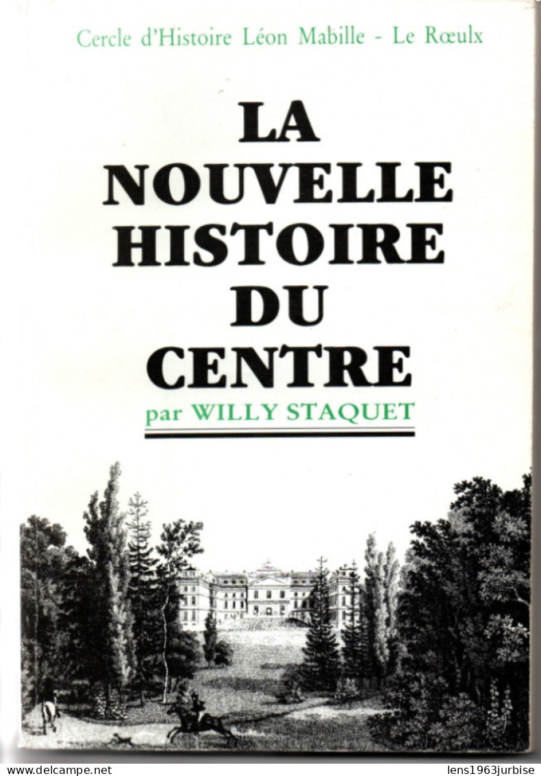 La Nouvelle Histoire Du Centre , Willy Staquet ,  246 Pages ( 1988 ) - België