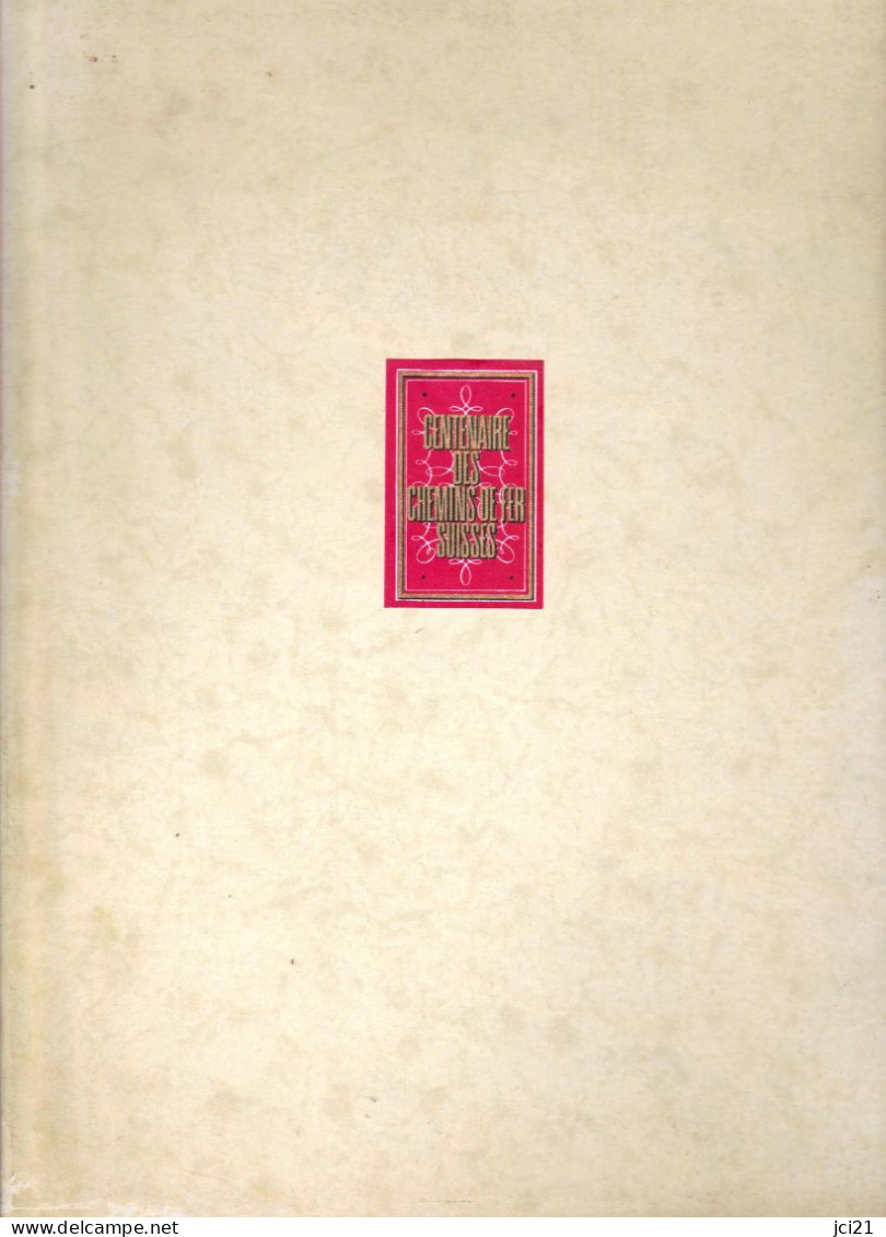 Documents " Les Chemins De Fer Suisses Au Cours D'un Siècle 1847-1947 "  Train, Rail , Gare [RL201a,b,c] - Ferrocarril & Tranvías