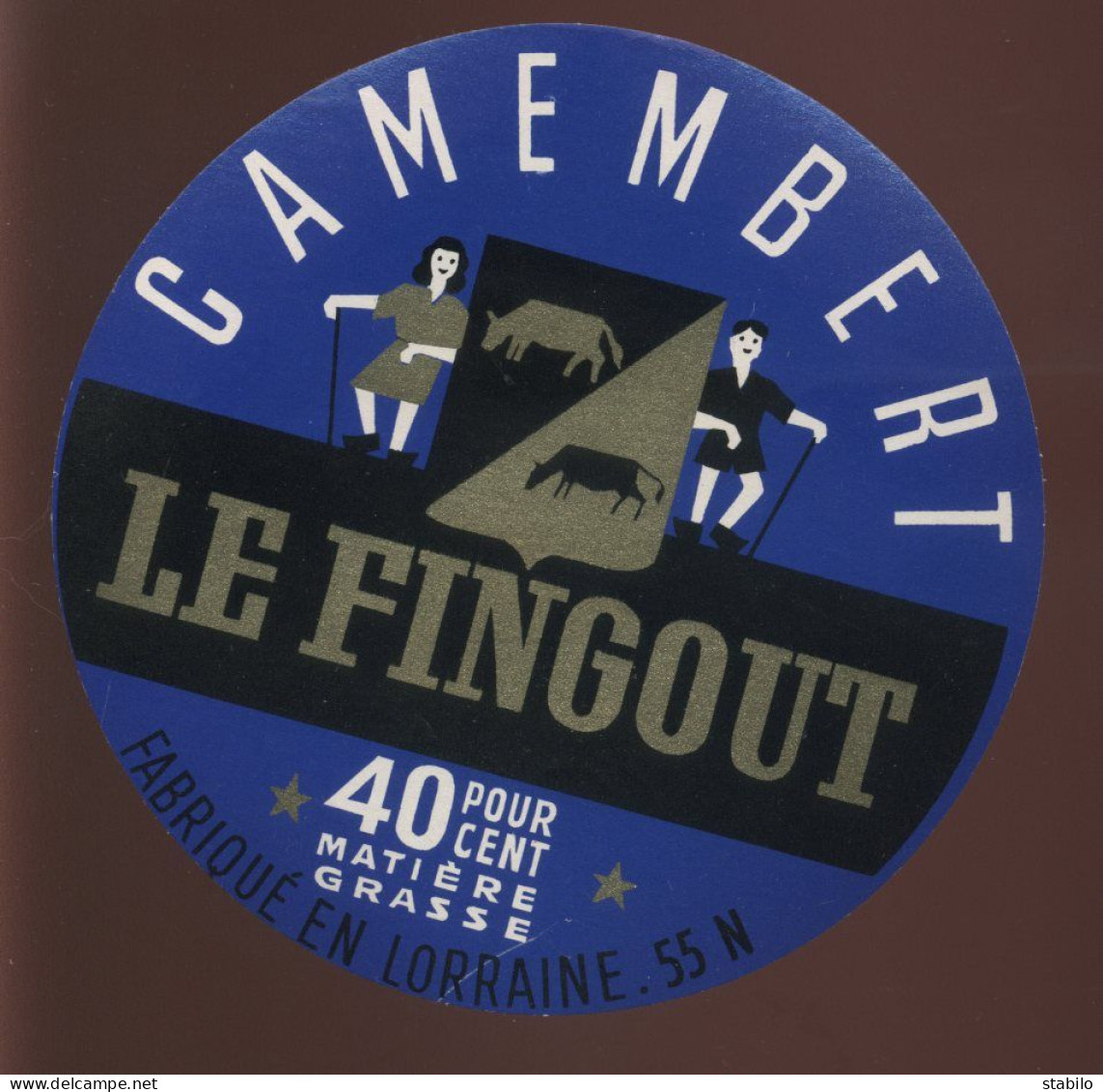 ETIQUETTE DE FROMAGE - CAMEMBERT LE FINGOUT - FABRIQUE EN LORRAINE 55N (MEUSE) - Fromage