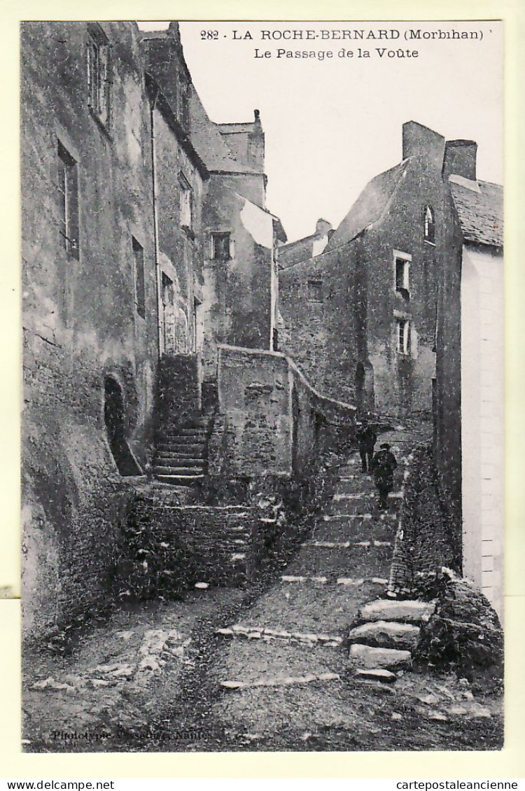 01482 / LA ROCHE BERNARD 56-Morbihan Le Passage Sous La Voute 1910s / VASSELIER 282 - La Roche-Bernard