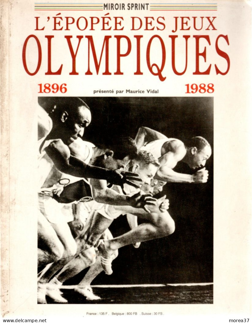 L'EPOPEE DES JEUX OLYMPIQUES   1896 1988   Présenté Par MAURICE VIDAL    MIROIR SPRINT - Sport