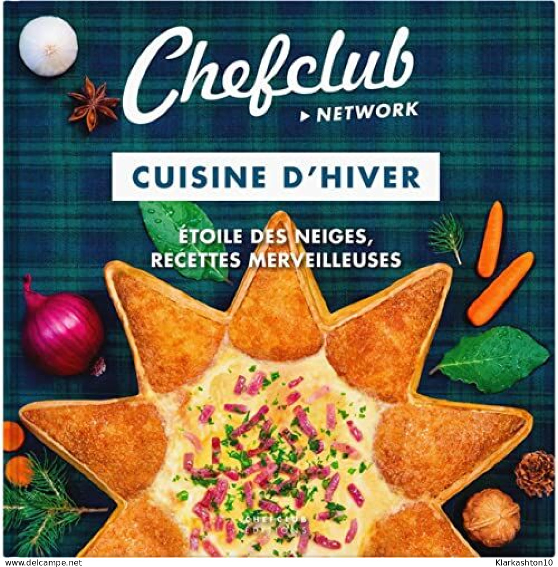 Chefclub - Livre De Cuisine Recettes D'Hiver : étoile Des Neiges Recettes Merveilleuses - Other & Unclassified