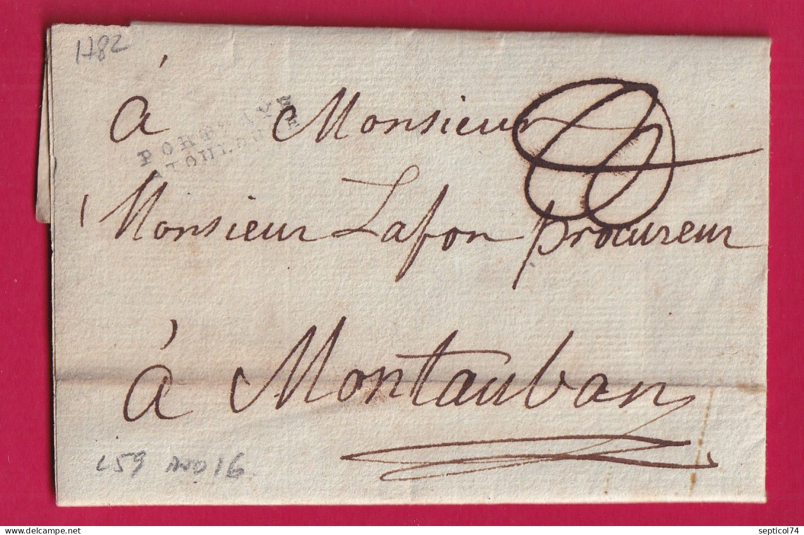 MARQUE PORT PAYE A TOULOUSE HAUTE GARONNE 1782 LENAIN N°59 INDICE 16 POUR MONTAUBAN TARN ET GARONNE LETTRE - 1701-1800: Precursori XVIII