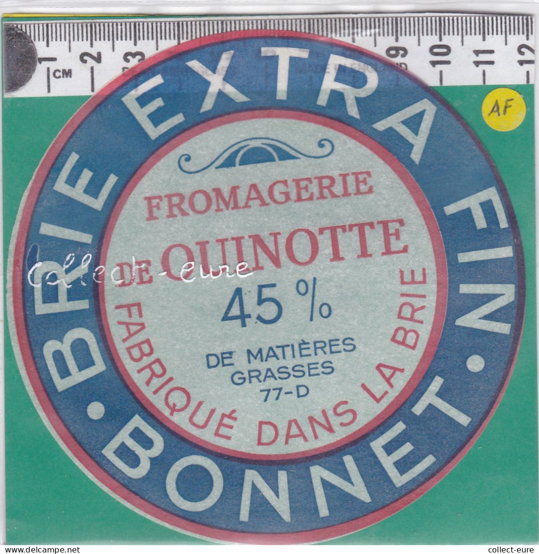 C1310  FROMAGE BRIE OUINOTTE GRISY SUR SEINE SEINE ET MARNE 45 % - Fromage