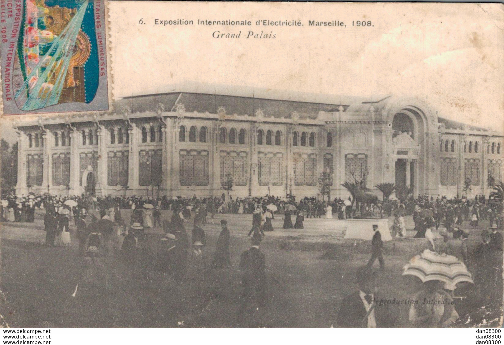 13 EXPOSITION INTERNATIONALE D'ELECTRICITE MARSEILLE 1908 GRAND PALAIS - Electrical Trade Shows And Other