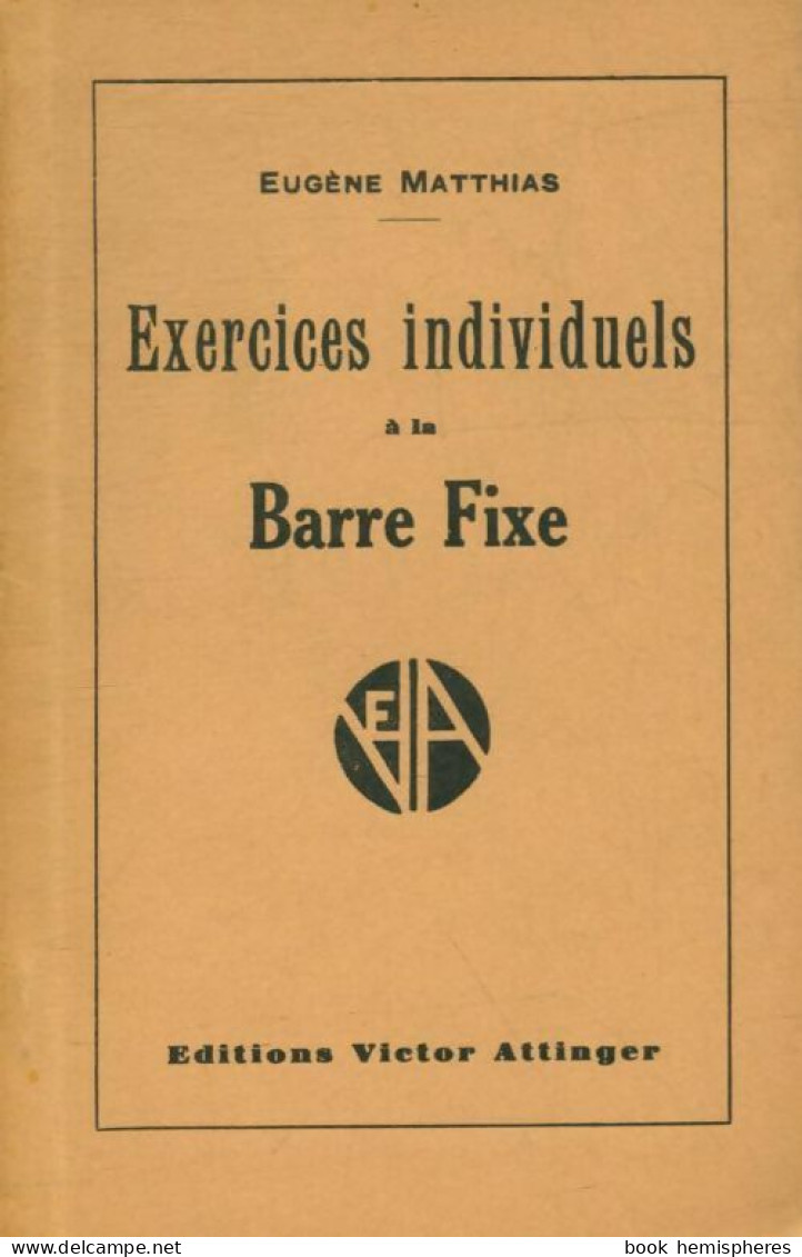 Exercices Individuels à La Barre Fixe (1912) De Eugène Matthias - Sport