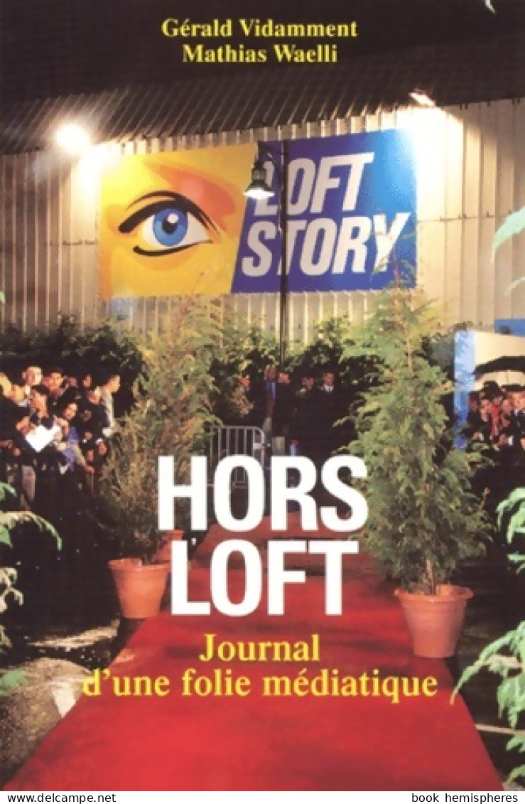 Hors Loft (2001) De Gérald Vidamment - Cinéma / TV