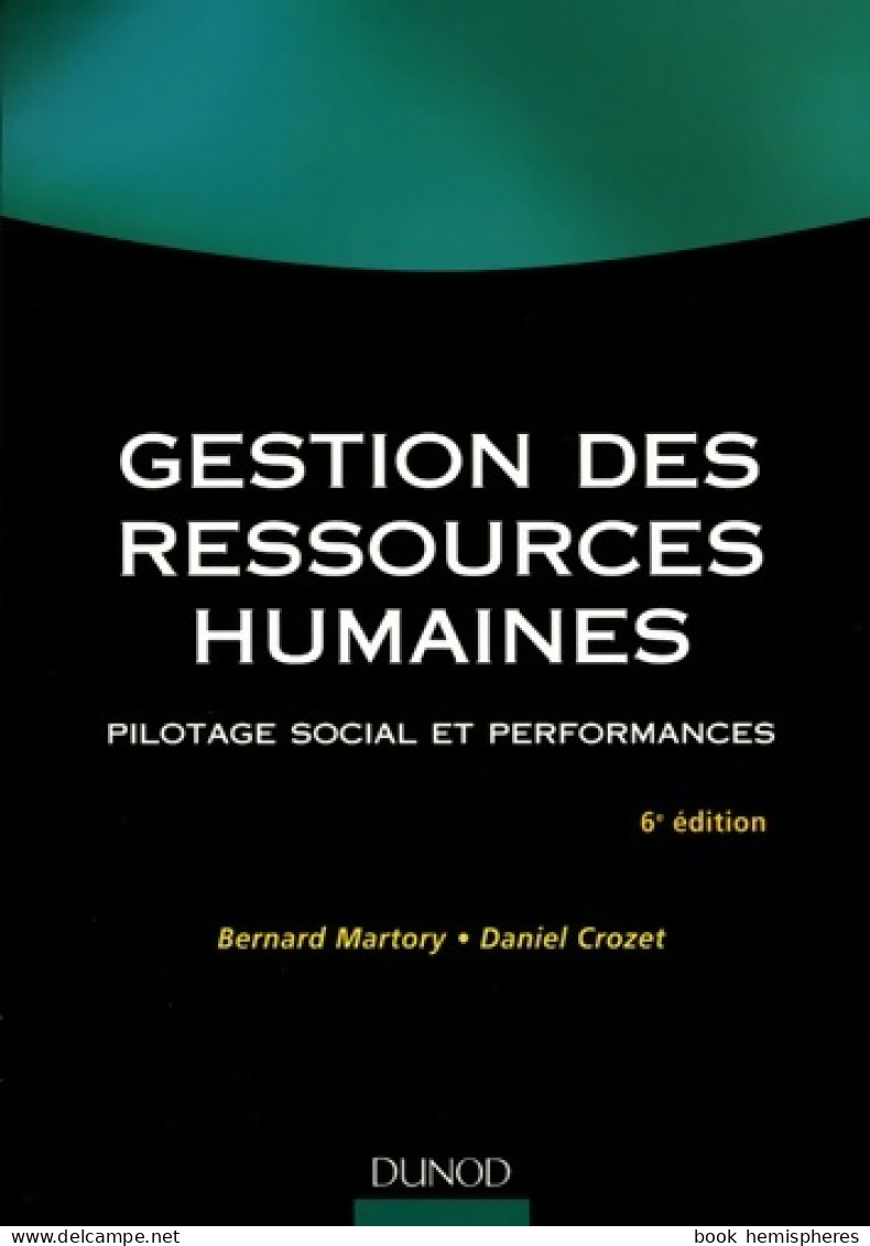 Gestion Des Ressources Humaines : Pilotage Social Et Performances (2005) De Bernard Martory - Contabilidad/Gestión