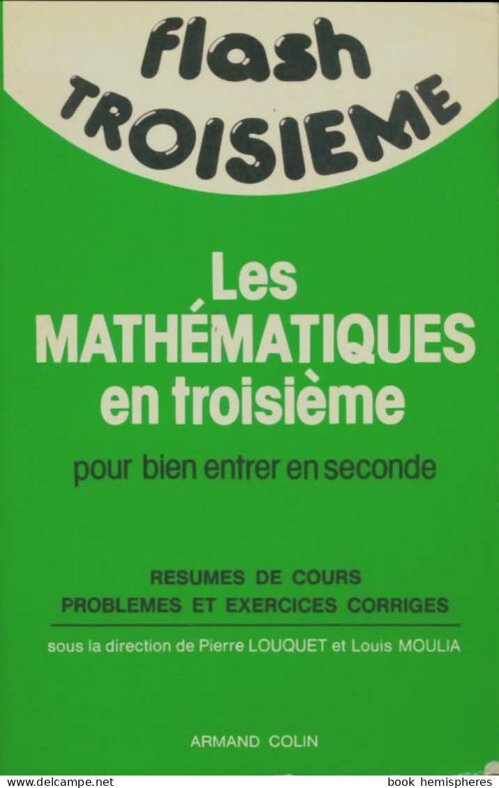 Les Mathématiques En Troisième Pour Bien Entrer En Seconde (1982) De Pierre Louquet - Unclassified