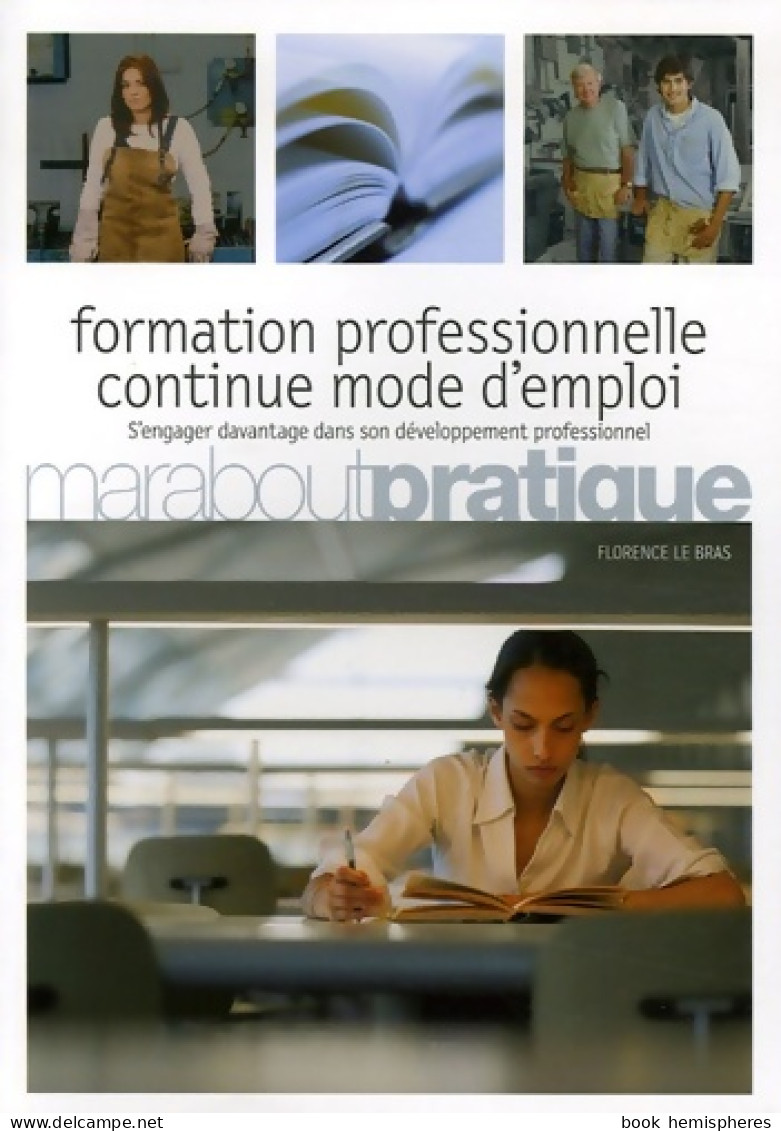 La Formation Professionnelle Continue Mode D'emploi (2006) De Florence Le Bras - Unclassified