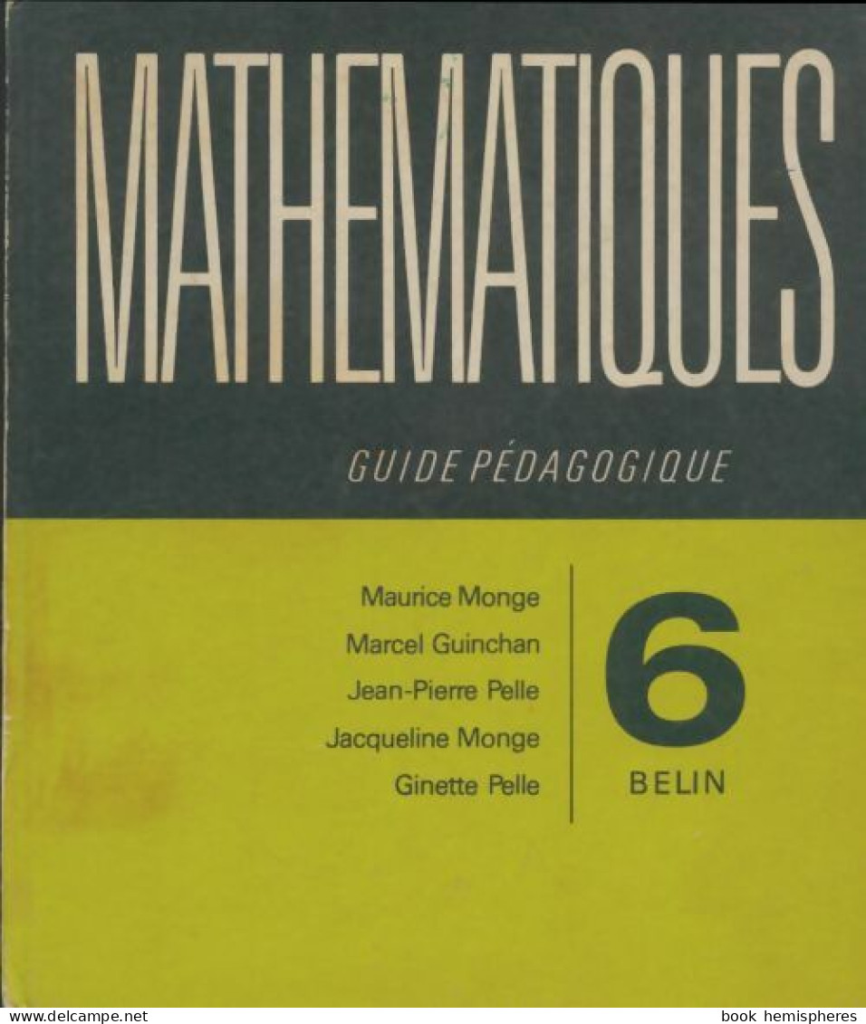 Mathématiques 6e Guide Pédagogique (1969) De Collectif - 6-12 Years Old