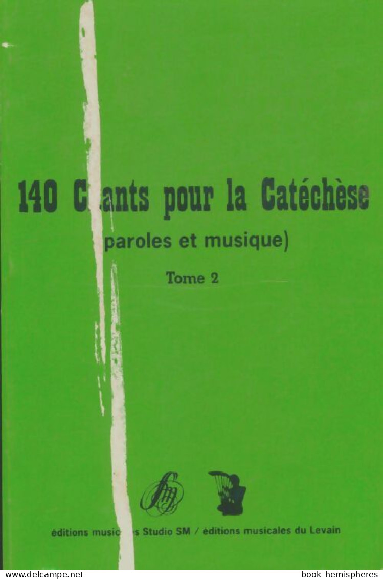 140 Chants Pour La Catéchèse Tome II (1986) De Collectif - Religion