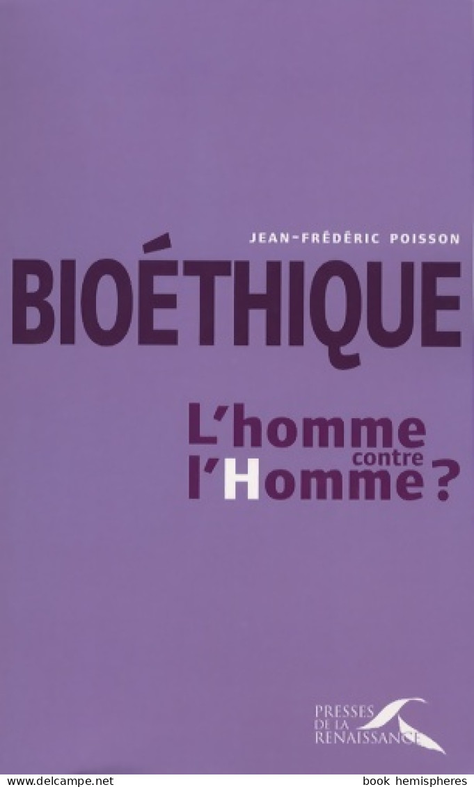 Bioéthique : L'homme Contre L'Homme ? (2007) De Jean-Frédéric Poisson - Wissenschaft
