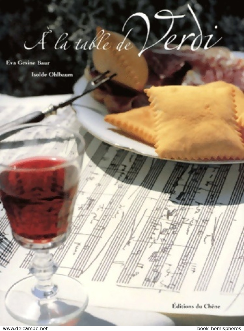 A La Table De Verdi (2001) De Eva Gesine Baur - Gastronomie