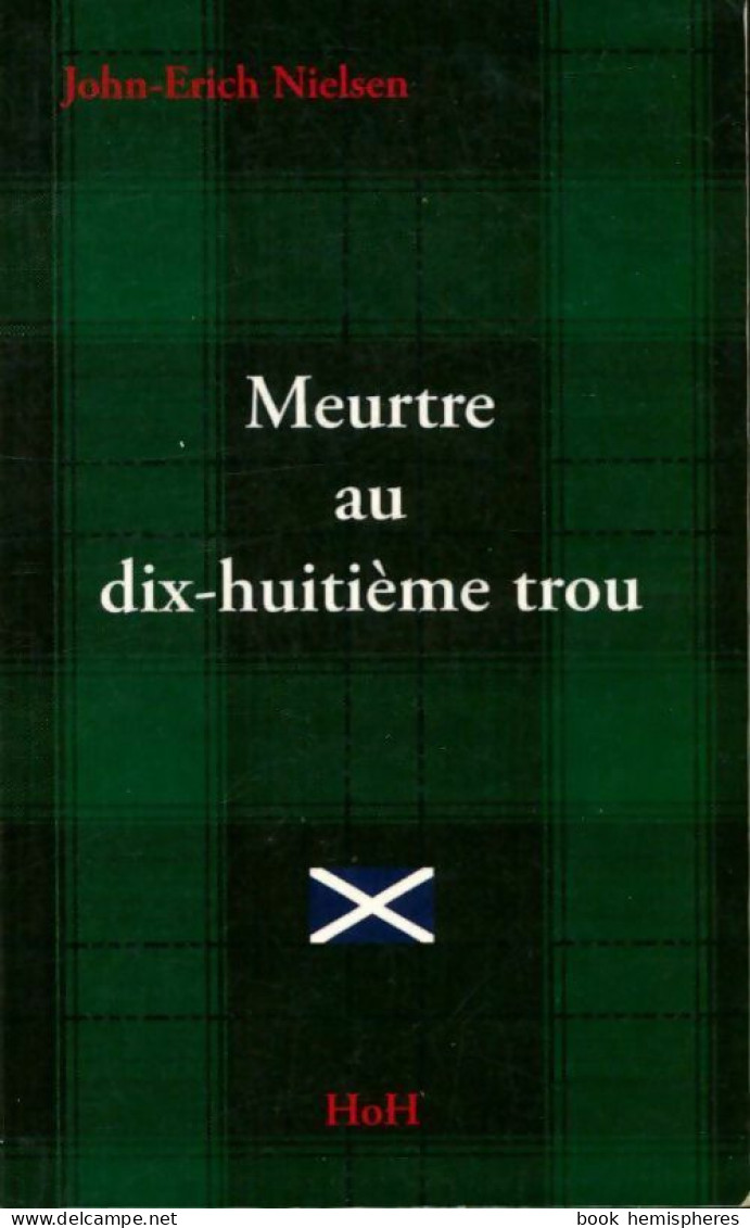 Meurtre Au Dix-huitème Trou (2005) De Nielsen John-Erich - Sonstige & Ohne Zuordnung