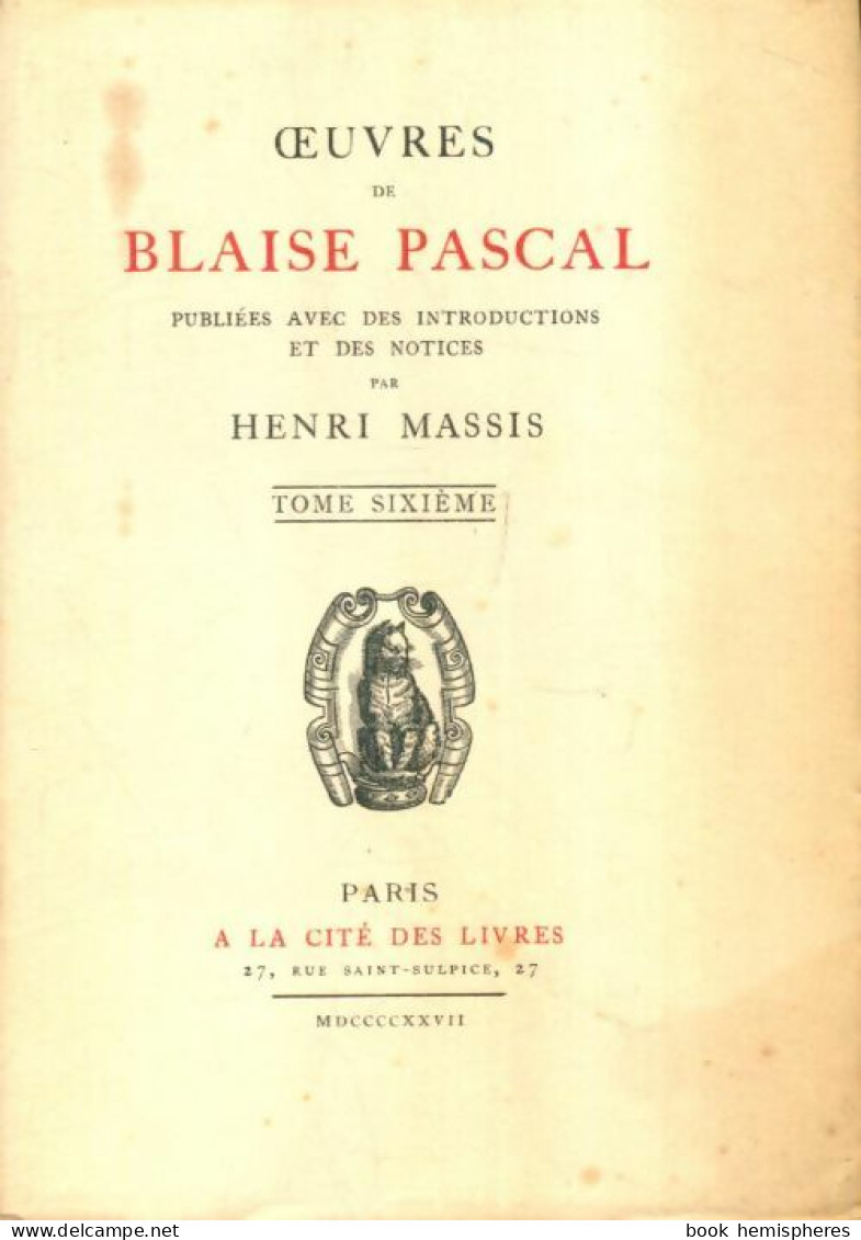 Oeuvres De Blaise Pascal Tome VI (1927) De Henri Massis - Psychology/Philosophy