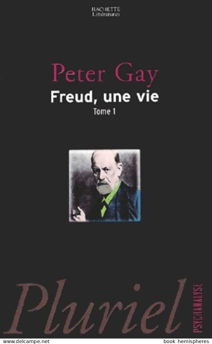 Freud Une Vie Tome I (2002) De Peter Gay - Psychologie/Philosophie