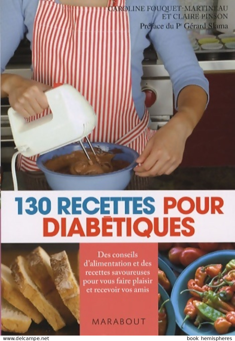 130 Recettes Pour Diabétiques (2007) De Caroline Fouquet - Santé