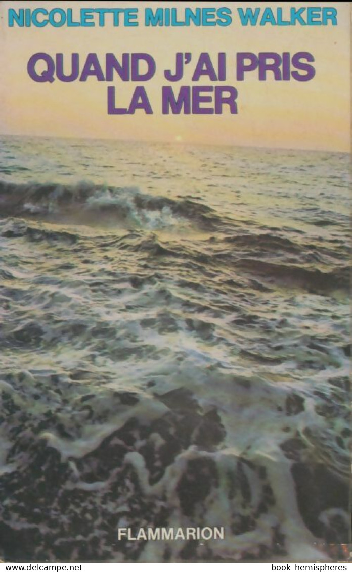 Quand J'ai Pris La Mer (1973) De Nicolette Milnes-Walker - Viaggi