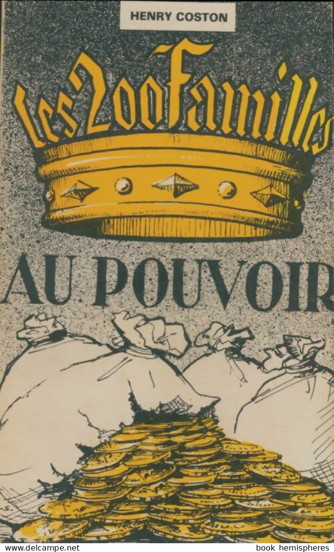 Les 200 Familles Au Pouvoir (1978) De Henry Coston - Politik