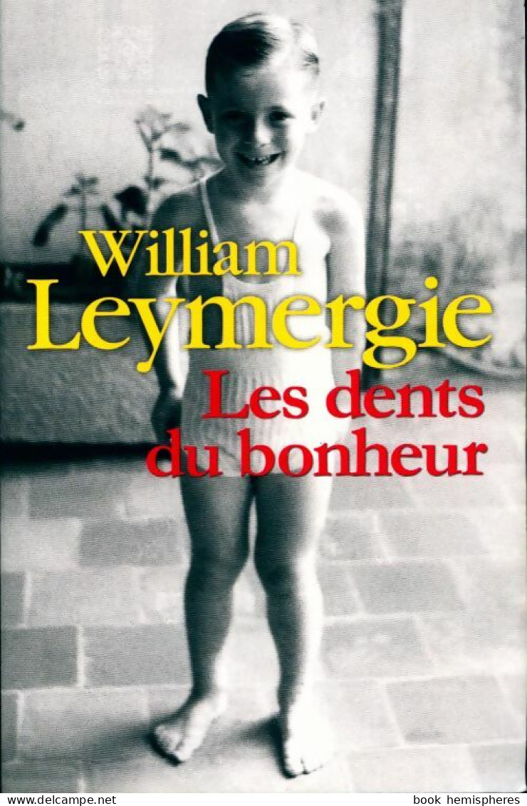 Les Dents Du Bonheur (2014) De William Leymergie - Biographien