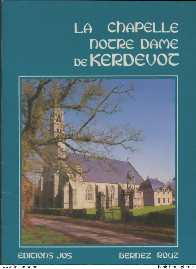 La Chapelle Notre-Dame De Kerdevoc (1987) De Bernez Rouz - Histoire
