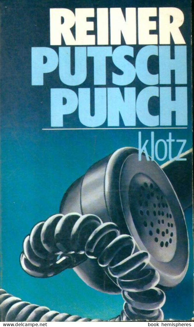 Putsch-Punch (1974) De Claude Klotz - Old (before 1960)