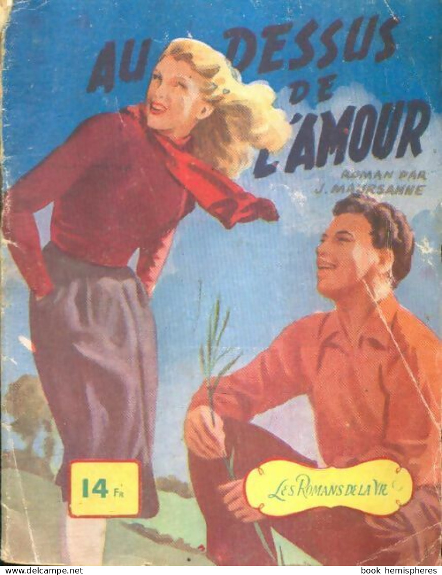 Au Dessus De L'amour (1948) De J. Maursanne - Romantik