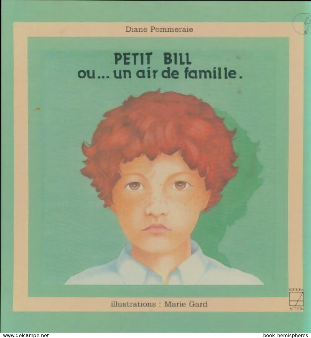 Petit Bill Ou Un Air De Famille (1983) De Diane Pommeraie - Andere & Zonder Classificatie