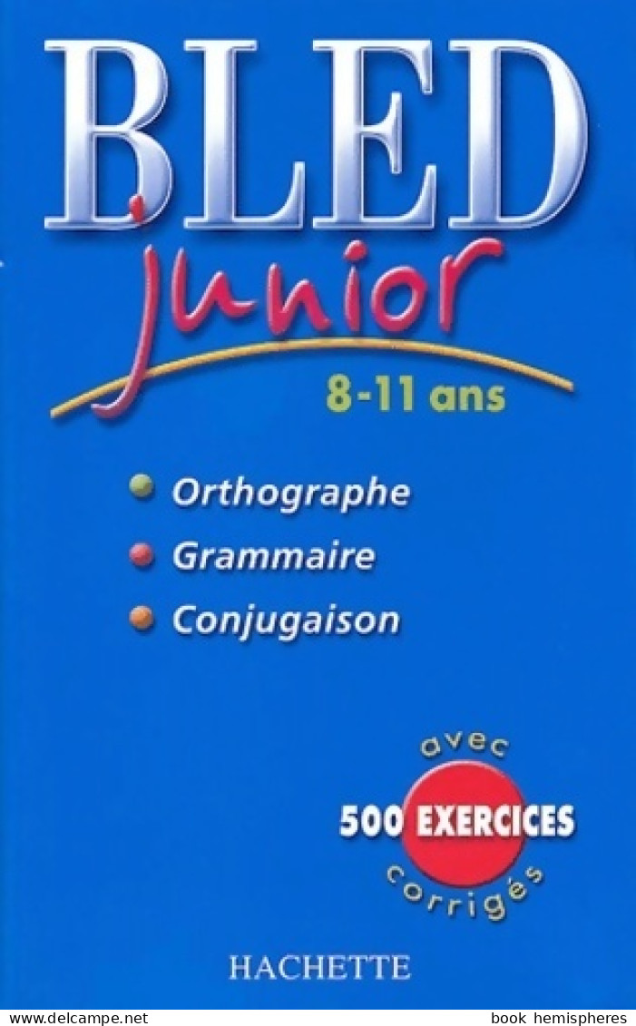 Bled Junior De 8 à 11 Ans (2004) De D Berlion - 6-12 Jaar