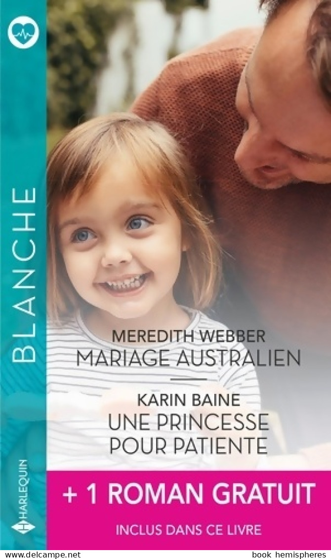 Mariage Australien / Une Princesse Pour Patiente / Un Homme Idéal Pour Le Dr Mitzi Sanchez (2021) De  - Romantik