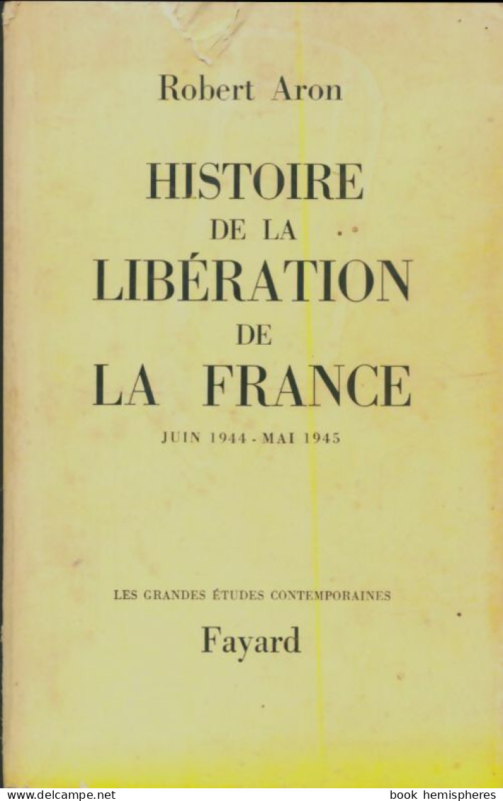 Histoire De La Libération De La France (1964) De Robert Aron - War 1939-45