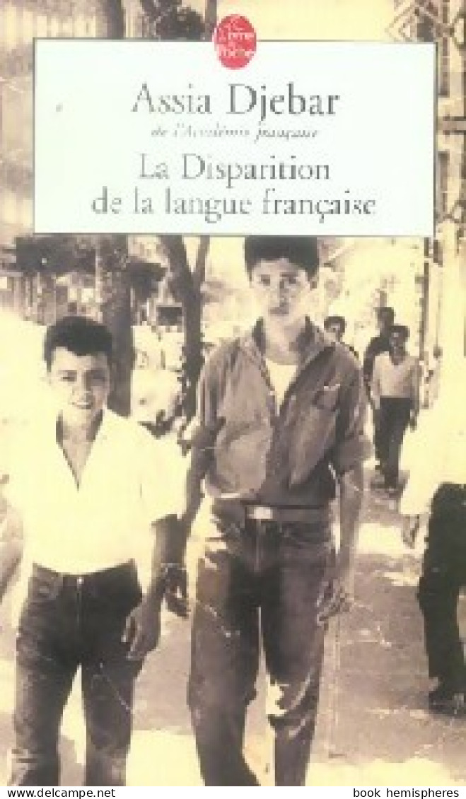 La Disparition De La Langue Française (2006) De Assia Djebar - Other & Unclassified