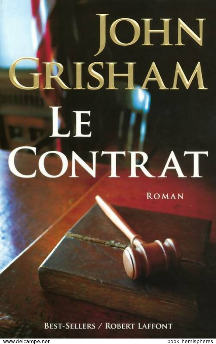 Le Contrat (2008) De John Grisham - Autres & Non Classés