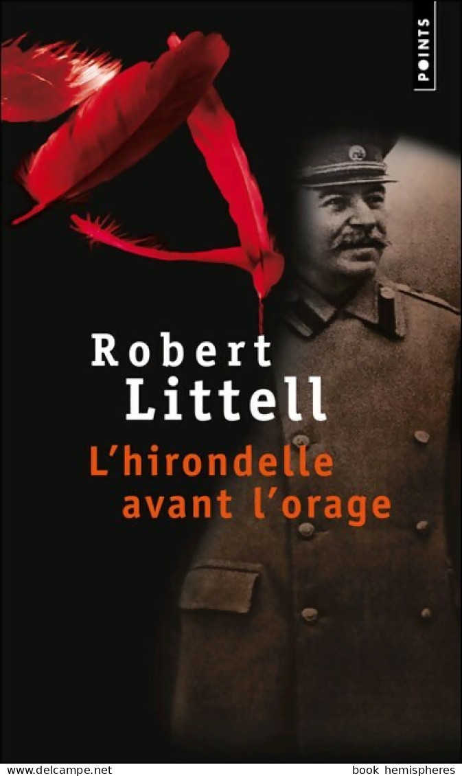 L'hirondelle Avant L'orage (2010) De Robert Littell - Altri & Non Classificati