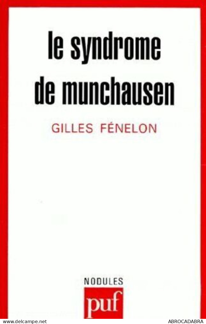 Syndrome De Munchausen (le) - Psychologie/Philosophie
